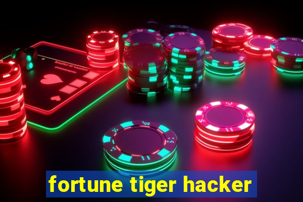 fortune tiger hacker